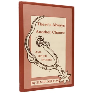 Item No: #307063 There's Always Another Chance and Other Stories. Elmer Kelton