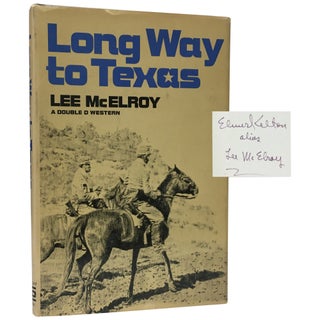 Item No: #307066 Long Way to Texas. Elmer Kelton, Lee McElroy