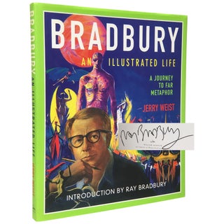 Item No: #307118 Bradbury: An Illustrated Life. A Journey to Far Metaphor. Ray...
