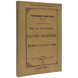 Item No: #307144 The Art and Practice of Silver Printing. William de Wiveleslie...