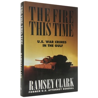 Item No: #307193 The Fire This Time: U.S. War Crimes in the Gulf. Ramsay Clark