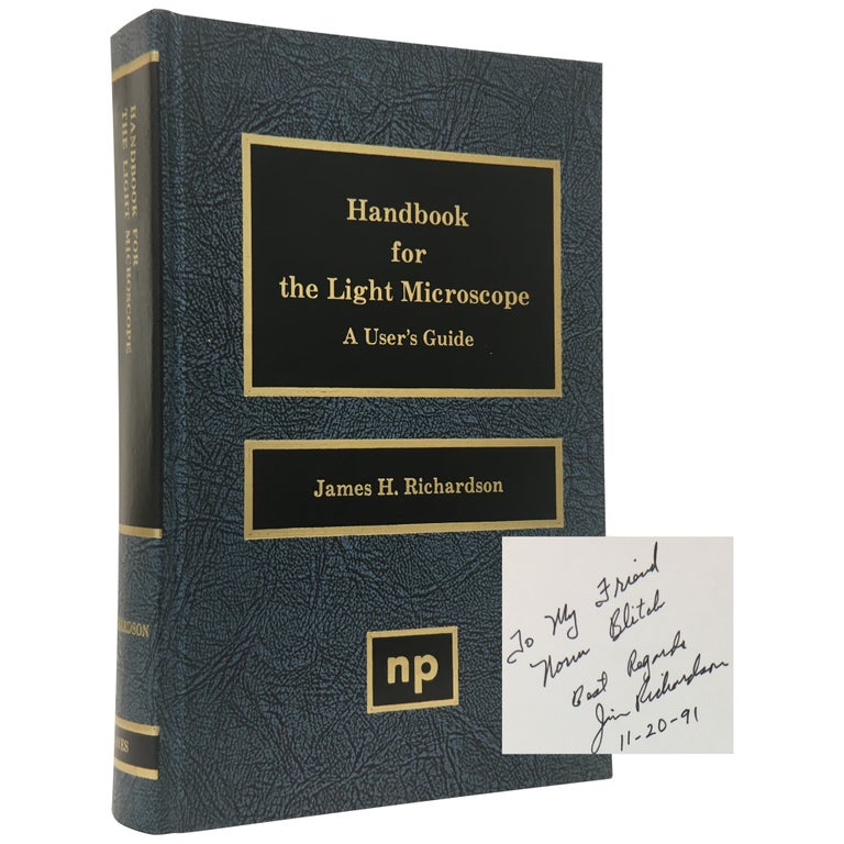 Item No: #307208 Handbook for the Light Microscope: A User's Guide. James H. Richardson.