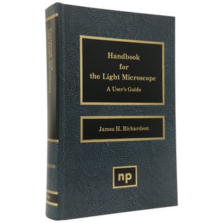 Handbook for the Light Microscope: A User's Guide