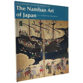 Item No: #307224 The Namban Art of Japan. Yoshitomo Okamoto