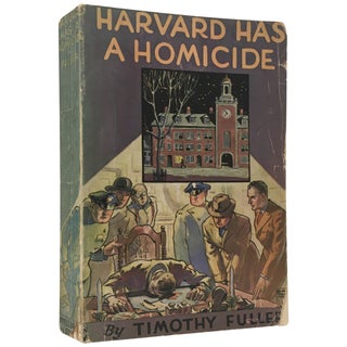 Item No: #307259 Harvard Has a Homicide. Timothy Fuller