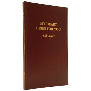 Item No: #307289 My Heart Cries for You [Signed Limited]. Bill Crider