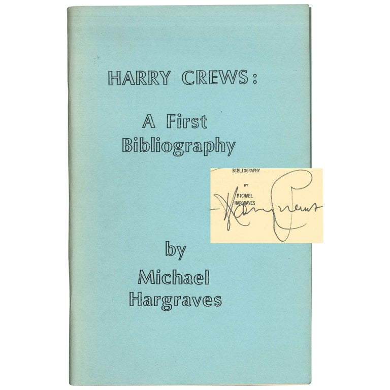 Item No: #307336 Harry Crews: A First Bibliography. Michael Hargraves.