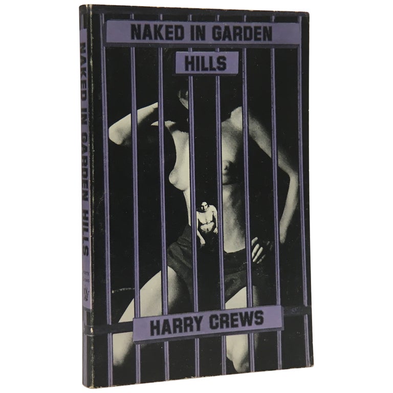 Item No: #307343 Naked in the Garden Hills. Harry Crews.