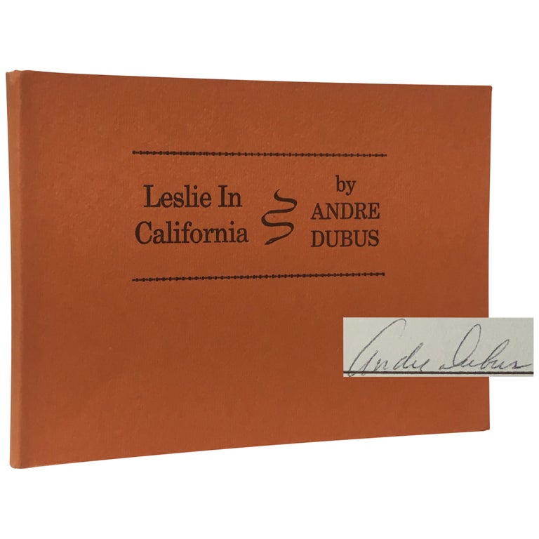 Item No: #307351 Leslie in California. Andre Dubus.