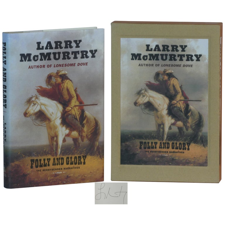 Item No: #307388 Folly and Glory [Signed, Lettered]. Larry McMurtry.