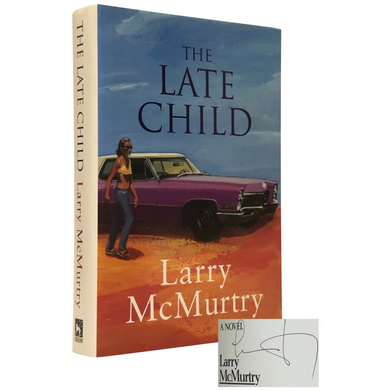 Item No: #307389 The Late Child. Larry McMurtry.