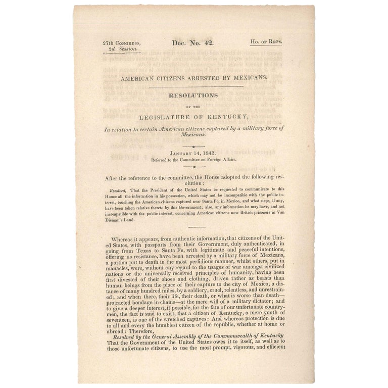 Item No: #307421 American Citizens Arrested by Mexicans. Resolutions of the State of Kentucky in Relation to Certain American Citizens Captured by a Military Force of Mexicans. C. S. Morehead.