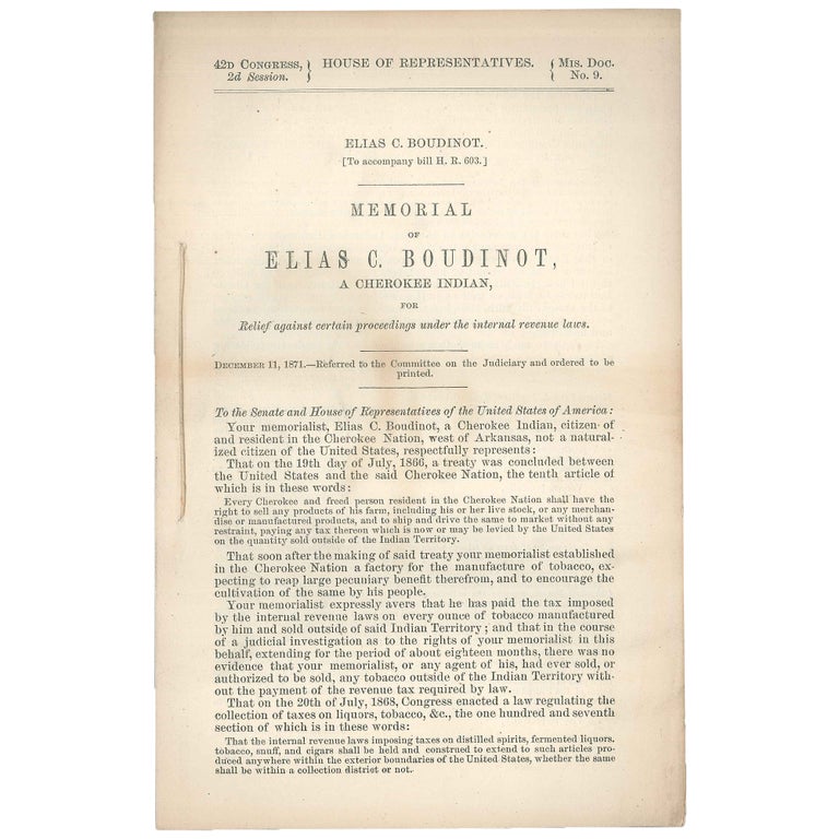 Item No: #307487 Elias C. Boudinot. (To accompany bill H. R. 603.) Memorial of Elias C. Boudinot, a Cherokee Indian, for relief against certain proceedings under the internal revenue laws. Elias C. Boudinot, Cornelius.