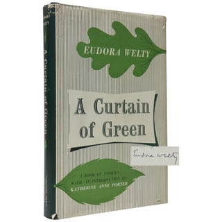 Item No: #307492 A Curtain Of Green. Eudora Welty, Katherine Anne Porter