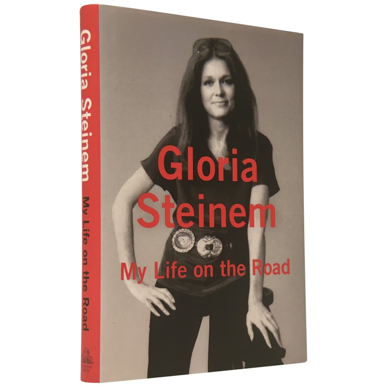 Item No: #307511 My Life on the Road [Signed]. Gloria Steinem.