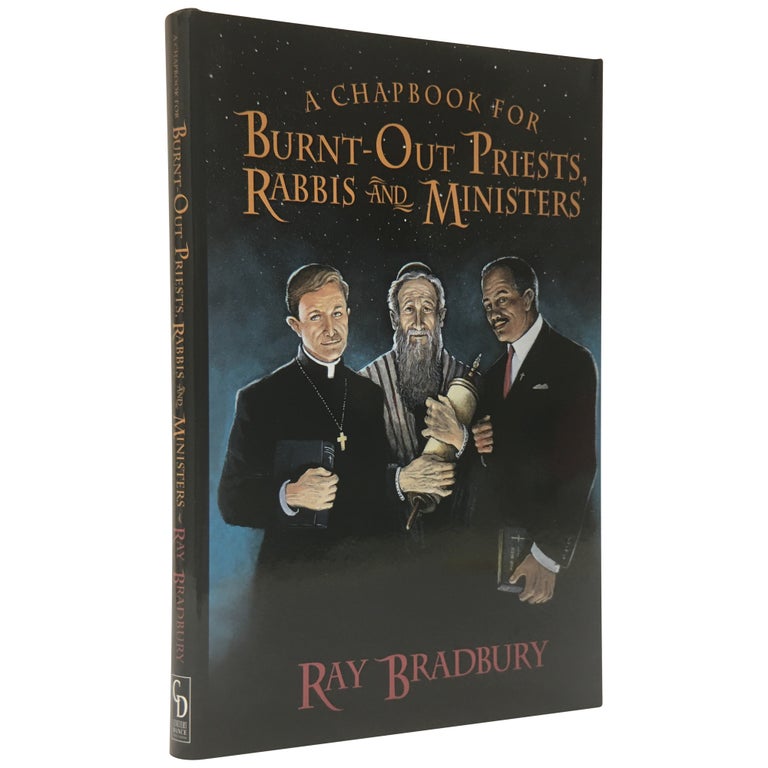 Item No: #307525 A Chapbook for Burnt-out Priests, Rabbis, and Ministers [Trade Issue]. Ray Bradbury.