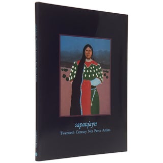 Item No: #307556 Sapatq'ayn [Sapatqayn]: Twentieth Century Nez Perce Artists. P....