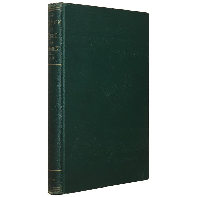 Item No: #307591 The Question of Rest for Women During Menstruation. Mary Putnam Jacobi.