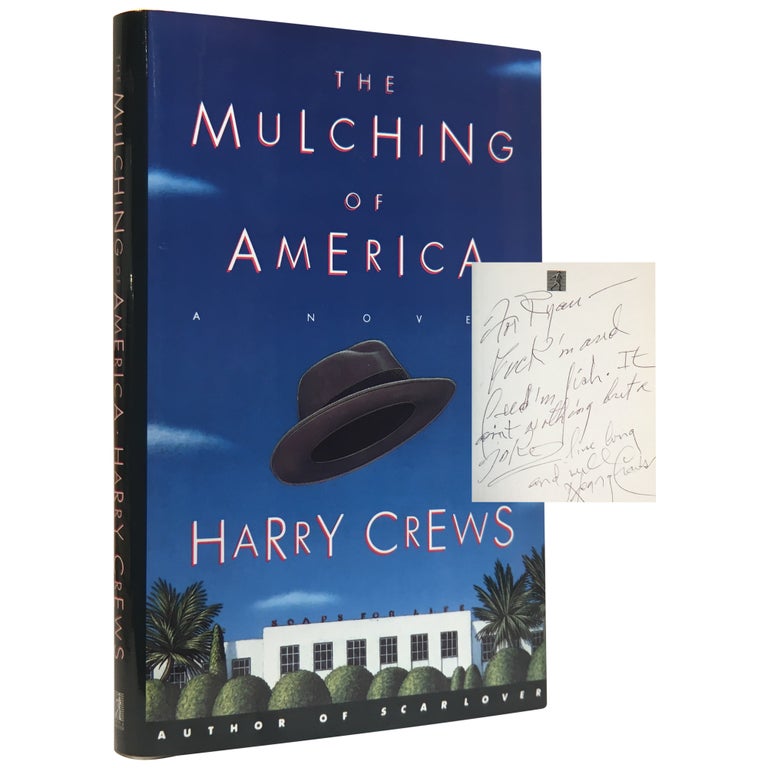 Item No: #307624 The Mulching of America: A Novel. Harry Crews.