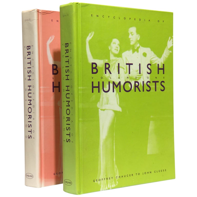 Item No: #307631 Encyclopedia of British Humorists: Geoffrey Chaucer to John Cleese [2 volumes, complete]. Stephen H. Gale.