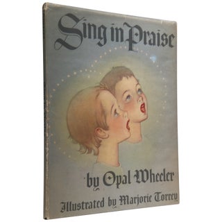 Item No: #307640 Sing in Praise: A Collection of Best Loved Hymns. Opal Wheeler,...