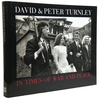 Item No: #307653 In Times of War and Peace. David and Peter Turnley