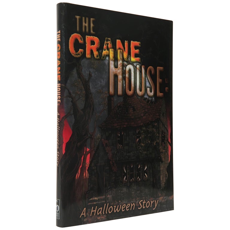 Item No: #307672 The Crane House: A Halloween Story [Signed, Limited]. Ray Garton, Rick Hautala.