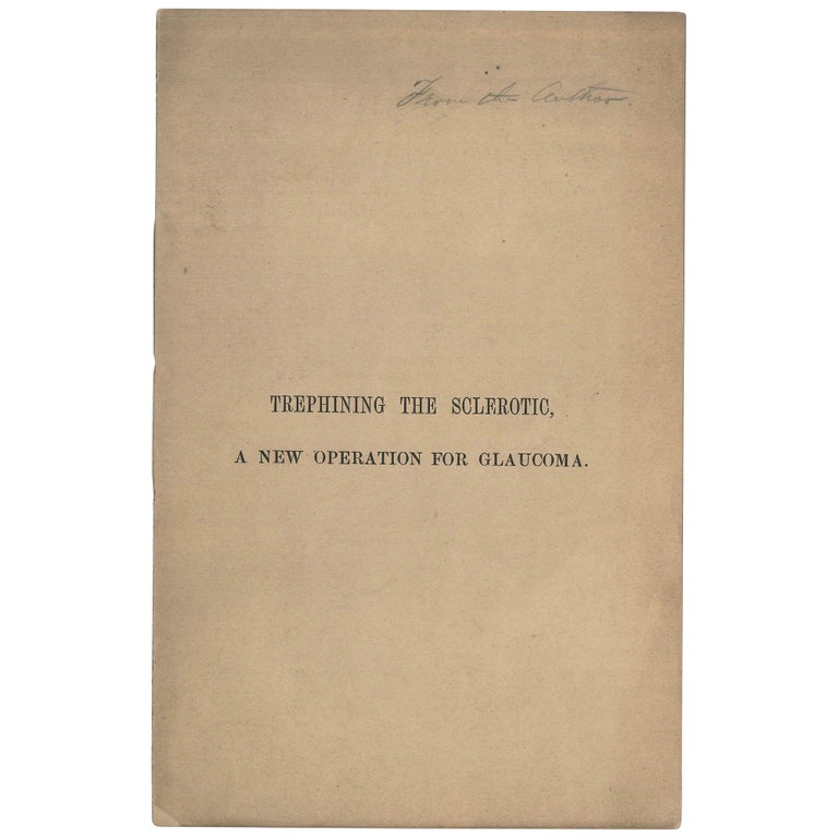 Item No: #307756 Thephining the Sclerotic—A New Operation for Glaucoma. Douglas Argyll Robertson.