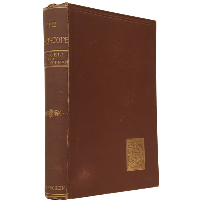 Item No: #307782 The Microscope in Theory and Practice. Carl Naegeli, S. Schwendener.