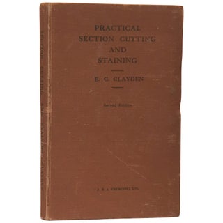 Item No: #307816 Practical Section Cutting and Staining. E. C. Clayden