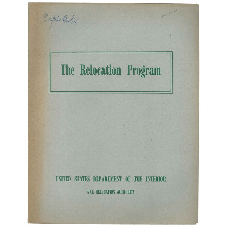 Item No: #307829 The Relocation Program. War Relocation Authority Relocation Division, United States Department of the Interior.