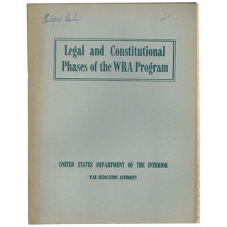 Item No: #307831 Legal and Constitutional Phases of the WRA Program. Philip M....