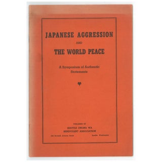 Item No: #307833 Japanese Aggression and the World Peace: A Symposium of...