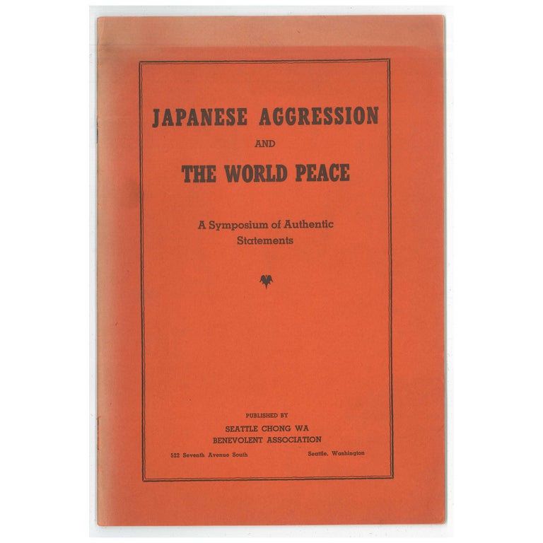 Item No: #307833 Japanese Aggression and the World Peace: A Symposium of Authentic Statements