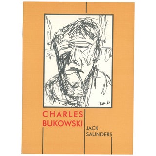 Item No: #307917 Charles Bukowski. Jack Saunders