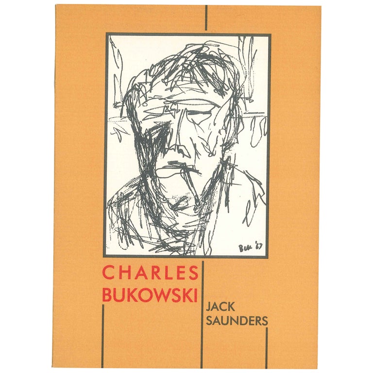 Item No: #307917 Charles Bukowski. Jack Saunders.