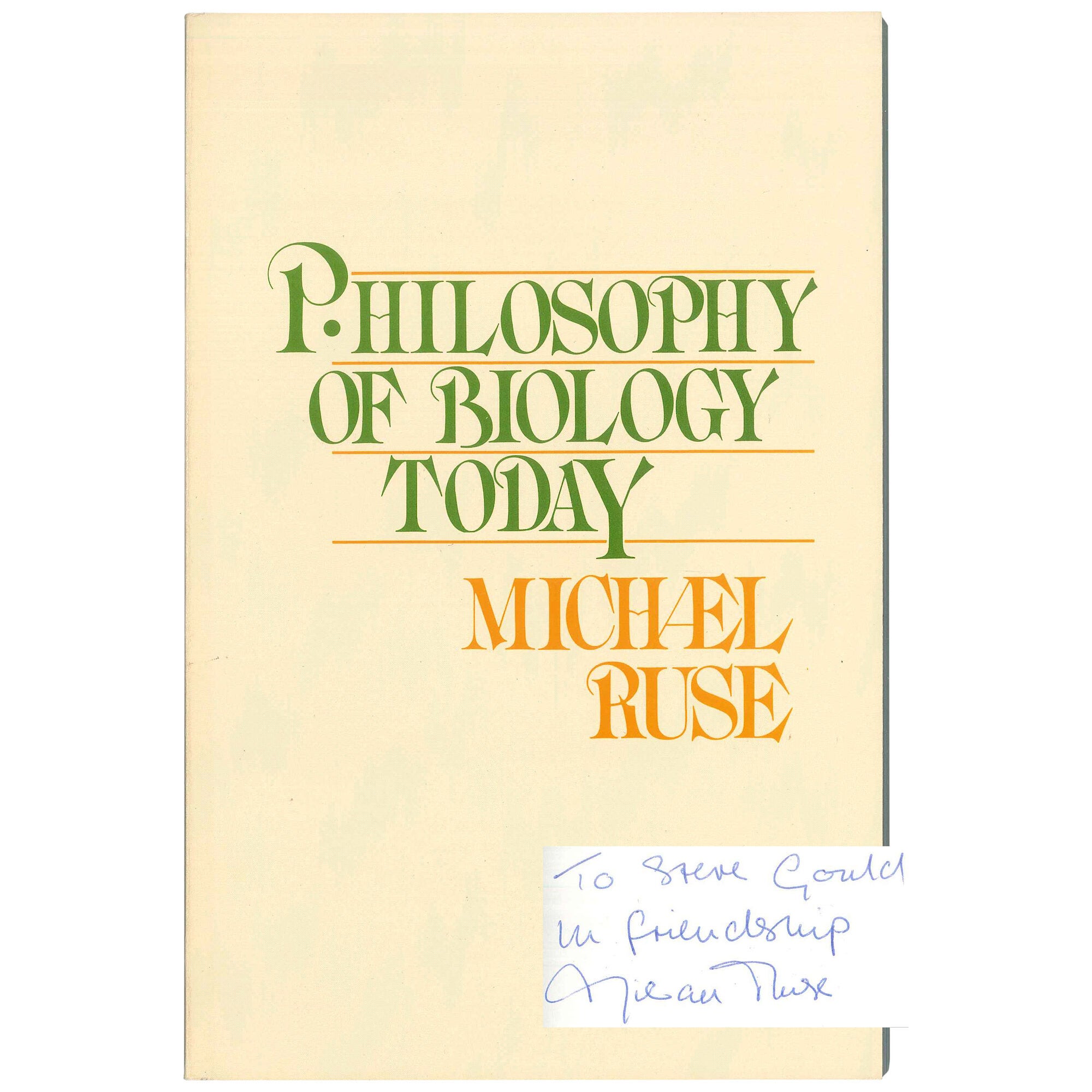Michael Ruse Ripon Philosophy of Biology Today | Michael Ruse | First Edition
