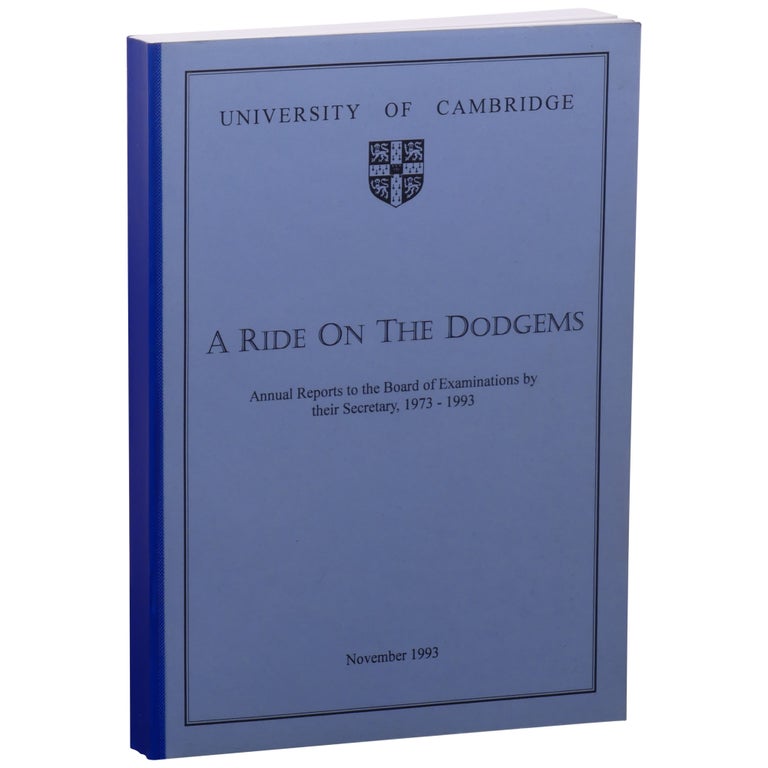 Item No: #307958 A Ride on the Dodgems: Annual Reports to the Board of Examinations by Their Secretary, 1973–1993. R. F. Holmes.