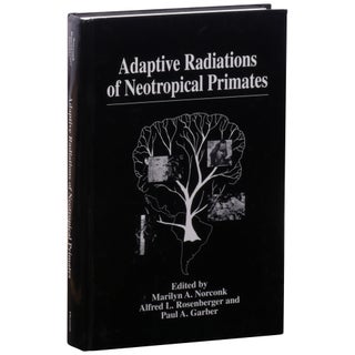 Item No: #307965 Adaptive Radiations of Neotropical Primates. Marilyn A....