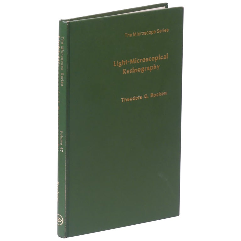 Item No: #307995 Light-microscopical Resinography. Theodore George Rochow.