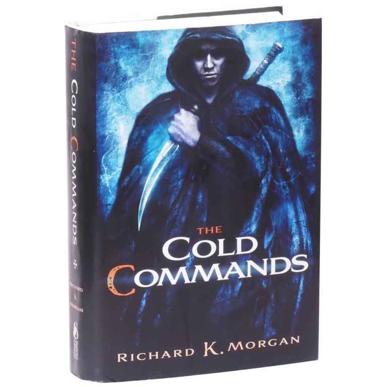 Item No: #308007 The Cold Commands. Richard Morgan.