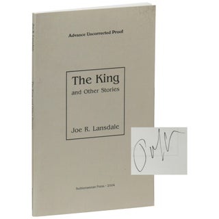 Item No: #308043 The King and Other Stories [Uncorrected Proof]. Joe R. Lansdale