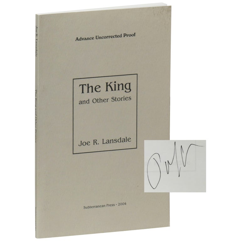 Item No: #308043 The King and Other Stories [Uncorrected Proof]. Joe R. Lansdale.
