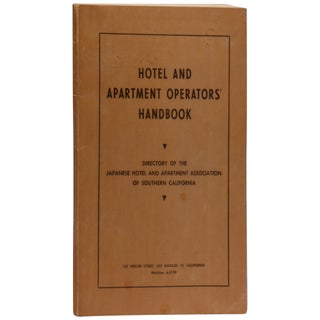 Hotel and Apartment Operators' Handbook: Directory of the Japanese Hotel and Apartment Association of Southern California / Hoteru apato gyosha binran nami ni jushoroku