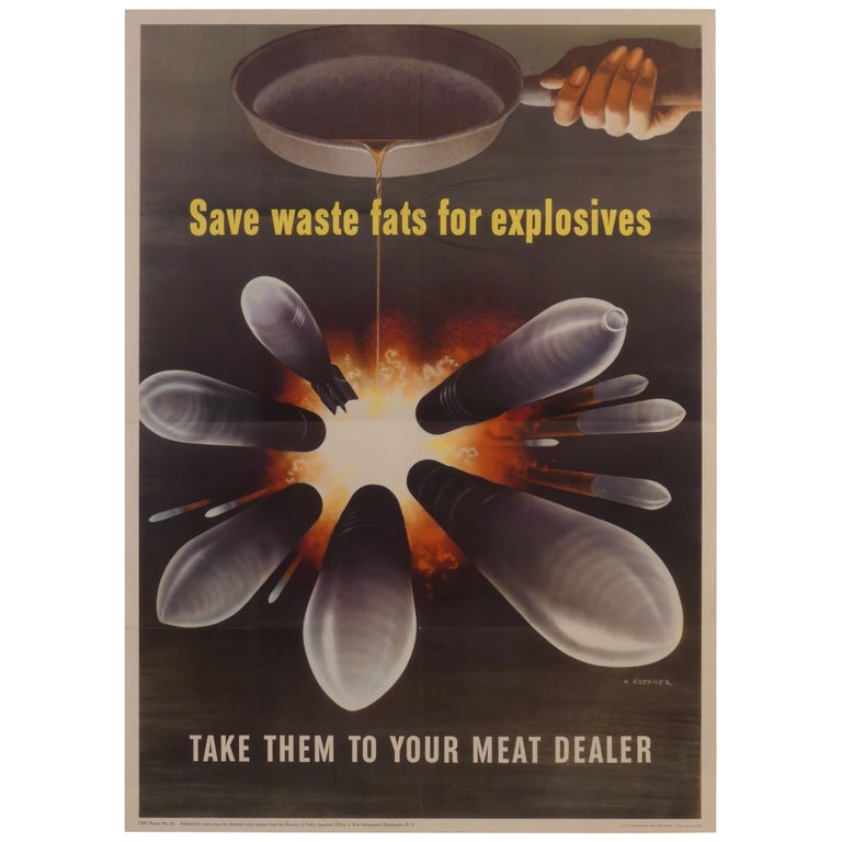 Item No: #308109 Save Waste Fats for Explosives: Take Them to Your Meat Dealer [Poster]. Henry Koerner.