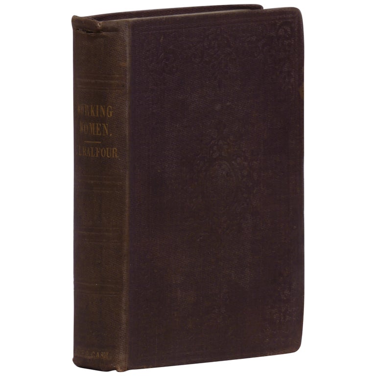Item No: #308182 Working Women of the Last Half Century: The Lesson of Their Lives. Clara Lucas Balfour.