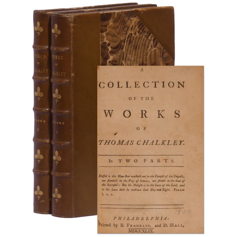 Item No: #308195 A Collection of the Works of Thomas Chalkley in Two Parts. Benjamin Franklin Imprint, Thomas Chalkley.