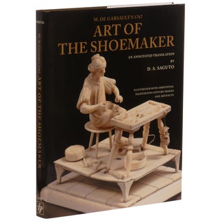 Item No: #308228 M. de Garsault's 1767 Art of the Shoemaker: An Annotated...