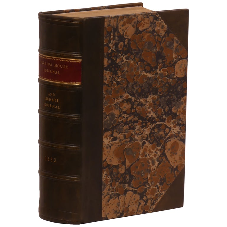 Item No: #308252 A Journal of the Proceedings of the House of Representatives of the General Assembly of the State of Florida at Its Sixth Session [with] A Journal of the Proceedings of the Senate of the General Assembly of the State of Florida, Eighth Session. Florida 1852.