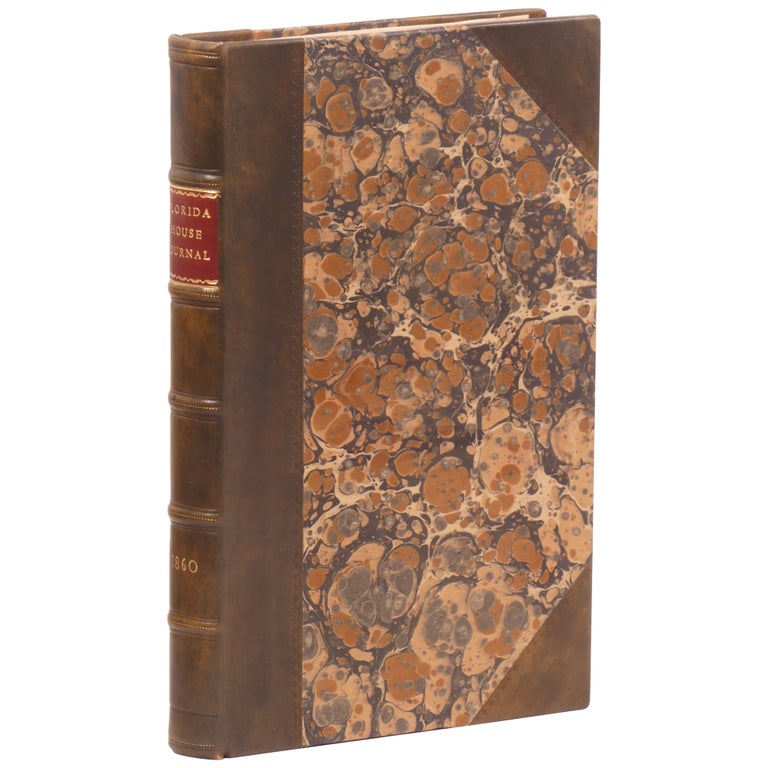 Item No: #308255 A Journal of the Proceedings of the House of Representatives of the General Assembly of the State of Florida at Its Tenth Session. Florida 1860.